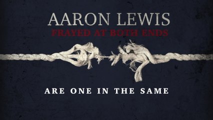 Aaron Lewis - One In The Same