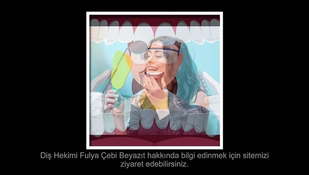 Diş Hekimi Fulya Çebi Beyazıt