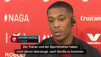 Martial: “Sevilla ist der perfekte Ort für mich”
