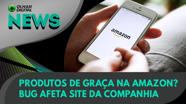 Ao Vivo | Produtos de graça na Amazon? Bug afeta site da companhia | 26/01/2022 | #OlharDigital