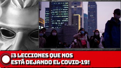 ¡3 lecciones que nos está dejando el COVID-19!