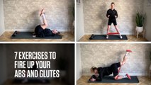 7 Exercises to Fire Up Your Abs and Glutes