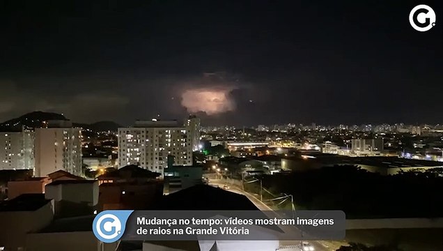 Mudança no tempo vídeos mostram imagens de raios na Grande Vitória