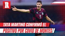 Selección Mexicana: Tata Martino confirmó el positivo por Covid de César Montes