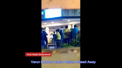 Varun Dhawan Close Person Passed Away