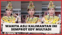 Menohok! Wanita Asli Kalimantan Ini Semprot Edy Mulyadi: Kau Kira Anak yang Kami Lahirkan Ini Anak Monyet?