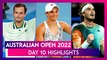 Australian Open 2022 Day 10 Highlights: Top Results, Major Action From Tennis Tournament