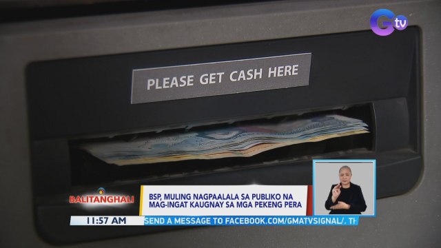 BSP, muling nagpaalala sa publiko na mag-ingat kaugnay sa mga pekeng pera | BT