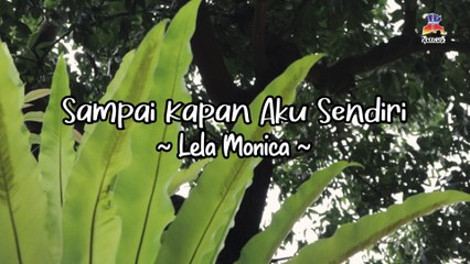 Lela Monica - Sampai Kapan Aku Sendiri (Official Lyric Video)
