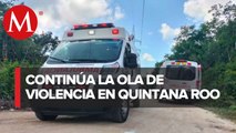 Matan balazos a una persona en Solidaridad, Quintana Roo