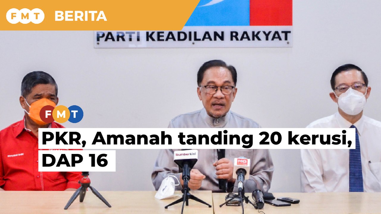 PRN Johor: PKR, Amanah tanding 20 kerusi, DAP 16