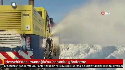 Nevşehir'den İmamoğlu'na 'serumlu' gönderme