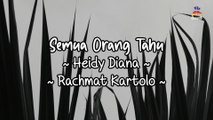 Heidy Diana feat. Rachmat Kartolo - Semua Orang Tahu (Official Lyric Video)