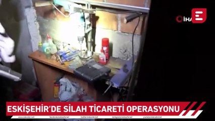Eskişehir’de silah ticareti operasyonu