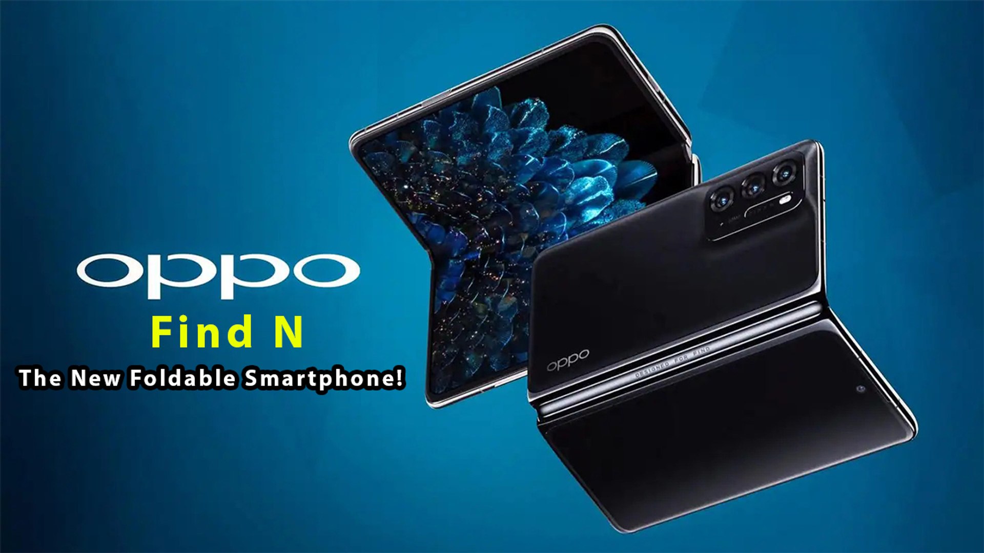 Here's Oppo Find N, The New Foldable Smartphone!
