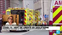 Covid-19 en Angleterre : levée des restrictions sanitaires