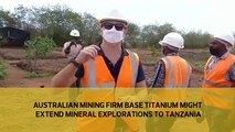 Australian Mining Firm Base Titanium extends mineral explorations to Tanzania