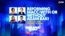 [LIVE] REFORMING MACC - WITH OR WITHOUT AZAM BAKI