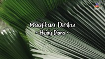 Heidy Diana - Maafkan Diriku (Official Lyric Video)