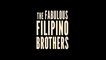 THE FABULOUS FILIPINO BROTHERS (2021) Trailer VO - HD