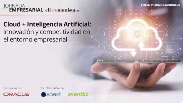 elEconomista celebra la jornada Cloud + Inteligencia Artificial: Innovación y competitividad en el entorno empresarial
