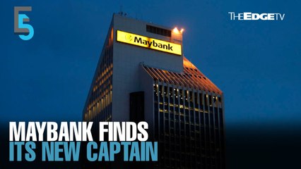 EVENING 5: Maybank finds its new captain