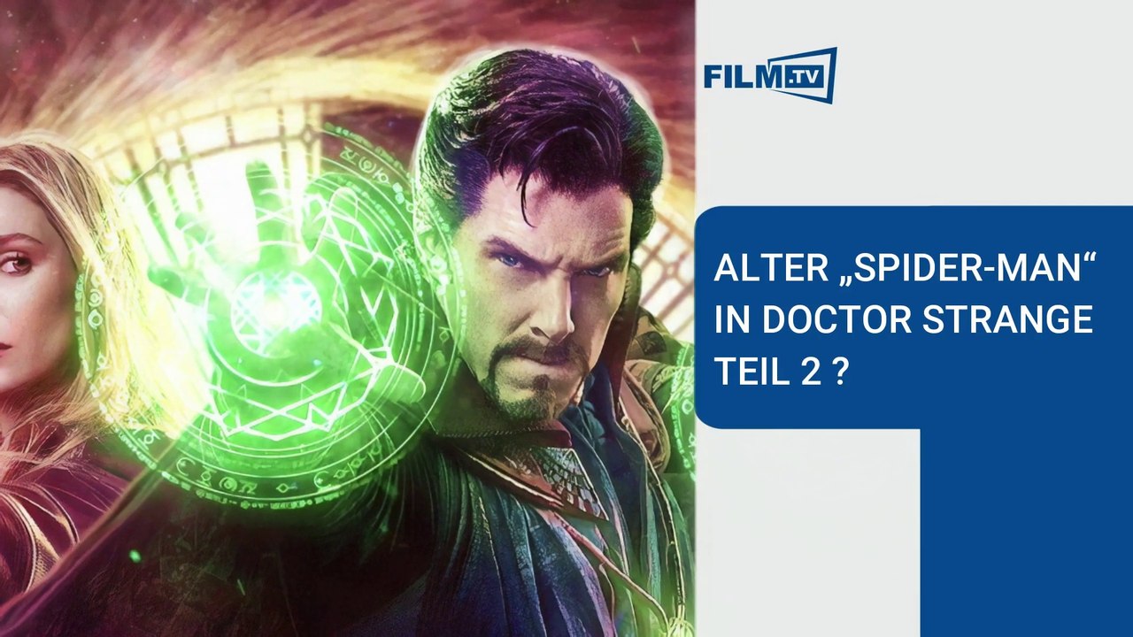 Alter 'Spider-Man' anscheinend in 'Doctor Strange 2'