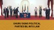 Uhuru signs political parties Bill into law-