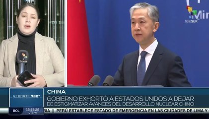 Gobierno de China exige a EE.UU. el cese de estigmas sobre avancse en el desarrollo nuclear