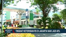 Jadi Titik Panas Penyebaran Covid-19, Keterisian Tempat Tidur RS di Jakarta Sudah Terisi 45 Persen!