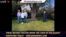 These Moving Photos Show The Lives Of Holocaust Survivors Today - 1breakingnews.com