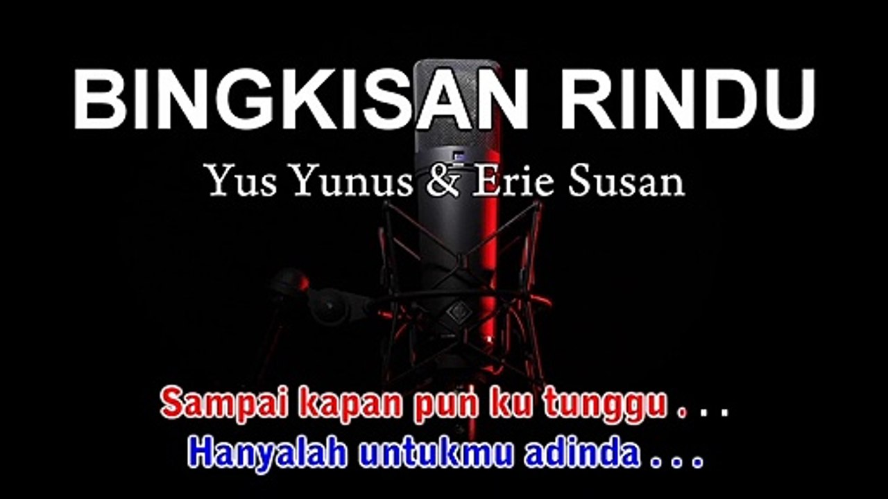 Bingkisan Rindu | Yus Yunus & Erie Susan | Karaoke Tanpa Vokal