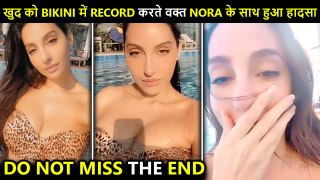 Nora Fatehi Shares HOT Bikini Videos, Accidentally Drops Her Phone, This Is What Happens In The End