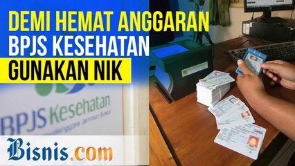 Nomor Kependudukan Jadi Identitas Peserta JKN - KIS