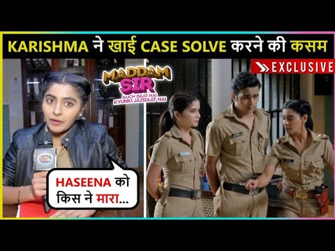 Karishma Struggles To Solve The Dangerous Case Maddam Sir On Location