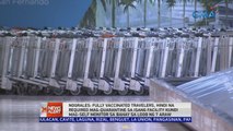 Nograles: Fully vaccinated travelers, hindi na required mag-quarantine sa isang facility kundi mag-self monitor sa bahay sa loob ng 7 araw | 24 Oras News Alert