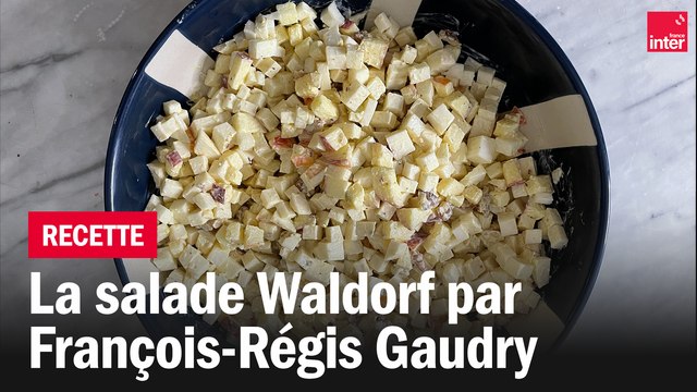 La salade Waldorf - Les recettes de François-Régis Gaudry