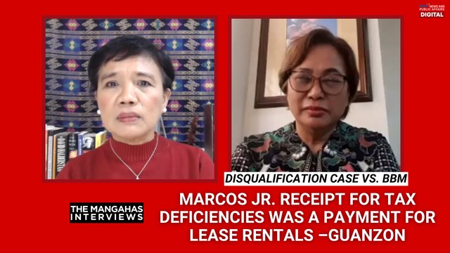 Guanzon: Marcos Jr. receipt for tax deficiencies payment for lease rentals | The Mangahas Interviews
