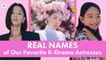 Real Names Of Our Fave K-Drama Actresses