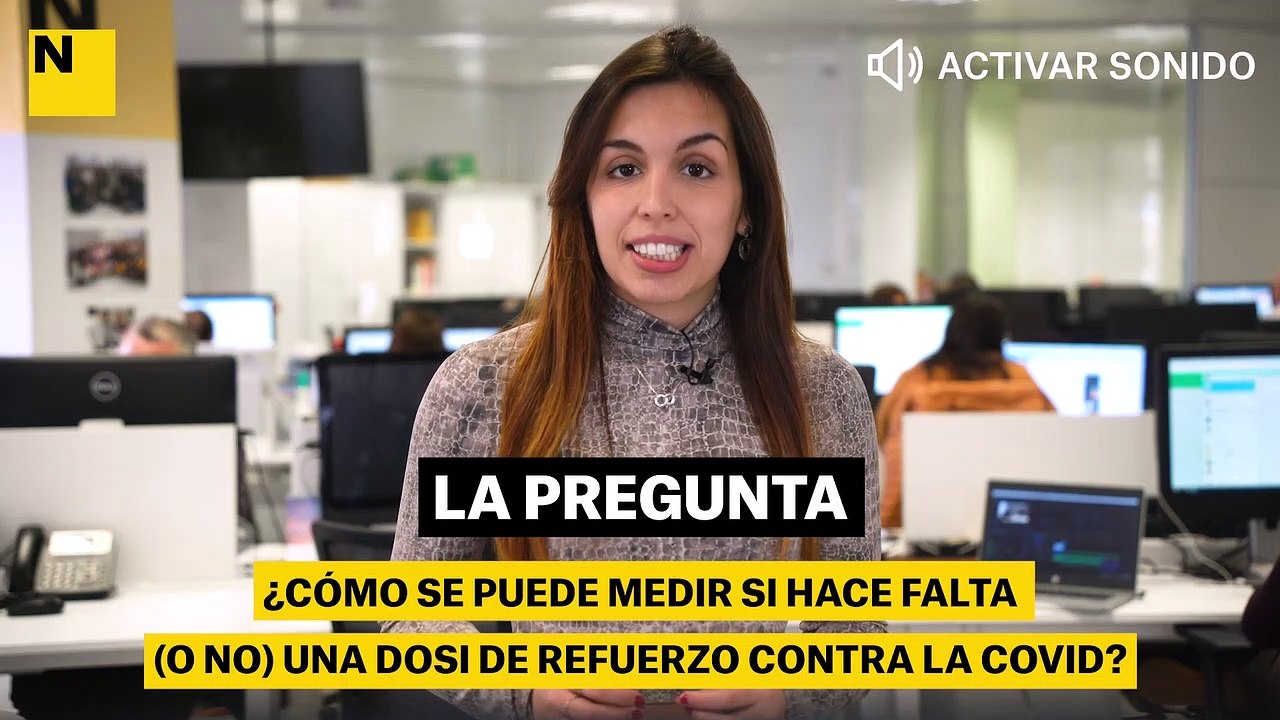 ¿Cómo se puede medir si hace falta (o no) una dosis de refuerzo contra la covid?