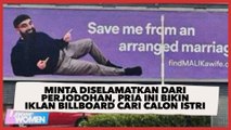 Minta Diselamatkan dari Perjodohan, Pria Ini Bikin Iklan Billboard untuk Cari Calon Istri