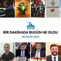 1 Dakikada bugün ne oldu? | 28 Ocak 2022