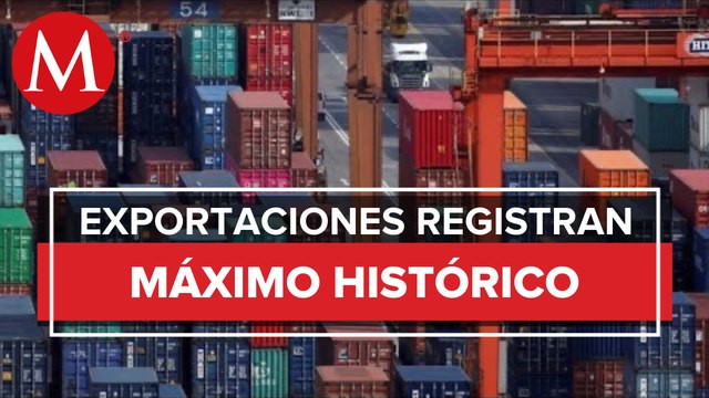 Exportaciones de México repuntan en 2021; alcanzan monto máximo de 494 mil 225 mdd