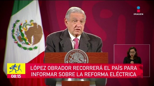 López Obrador recorrerá el país para informar sobre Reforma Eléctrica