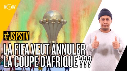 Je sais pas si t'as vu... La Fifa veut annuler la Coupe d'Afrique !