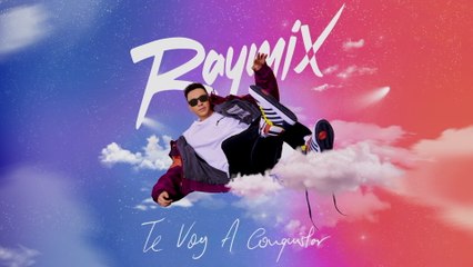 Raymix - Te Voy A Conquistar