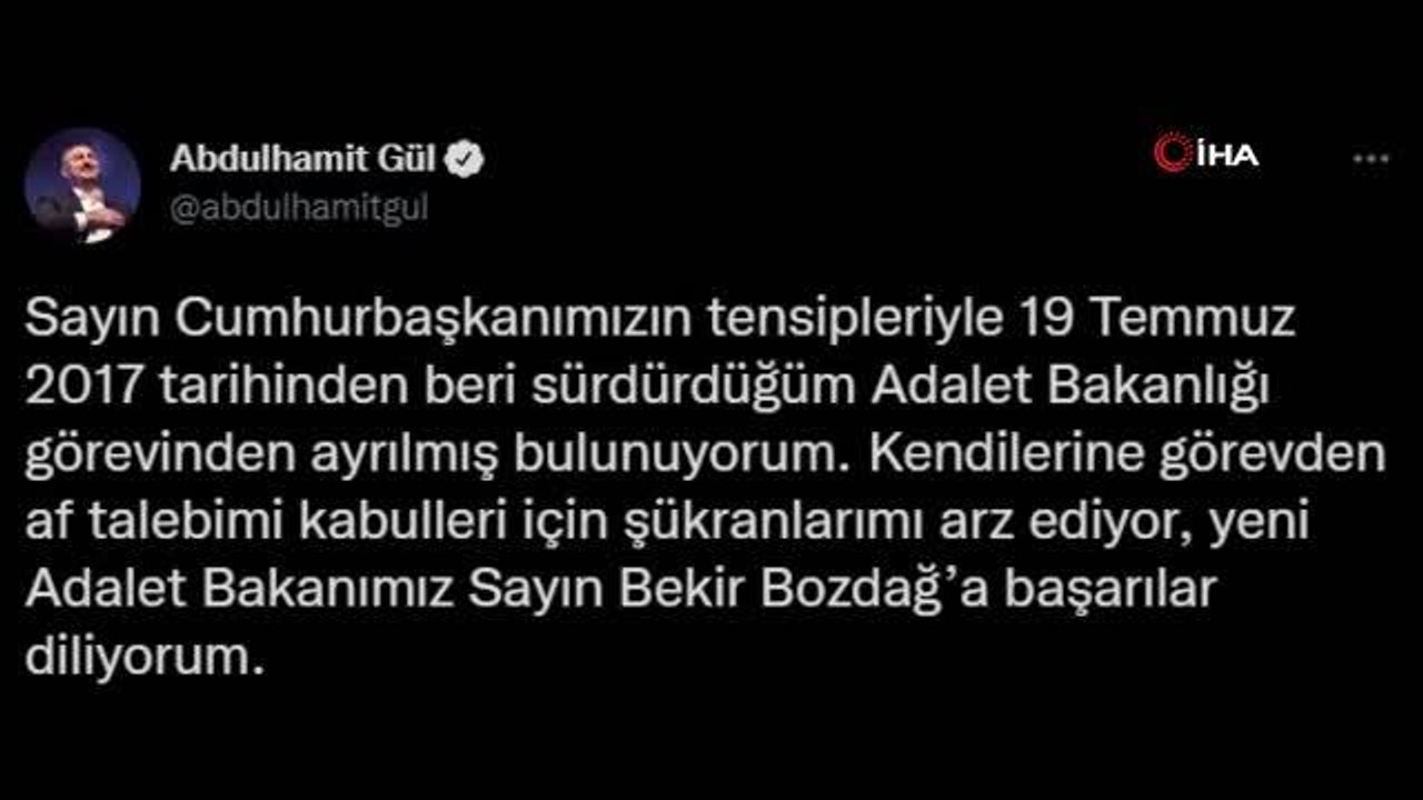 Abdulhamit Gül: "Sayın Cumhurbaşkanımızın tensipleriyle 19 Temmuz 2017 tarihinden beri sürdürdüğüm Adalet Bakanlığı görevinden ayrılmış bulunuyorum.