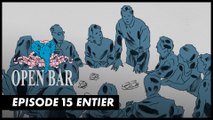 Les petits soucis du quotidien... - Open Bar - CANAL+