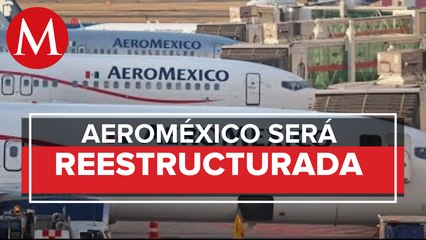 Corte de Nueva York aprueba el plan de reestructura de Aeroméxico