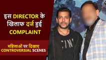 Salman Khan's Best Friend & Filmmaker Accused Of Showing Controversial Scenes | Complaint Filed